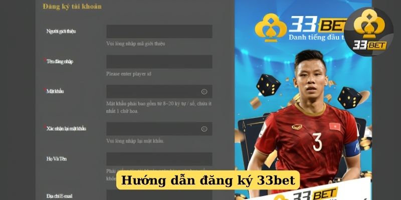 Hướng dẫn quy trình đăng ký tài khoản 33bet cực dễ